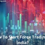 How To Start Forex Trading In India 2022? Best Way's