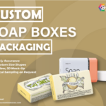 Why Custom Soap Boxes Are Trending Now A Days?