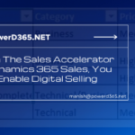 With The Sales Accelerator In Dynamics 365 Sales, You Can Enable Digital Selling